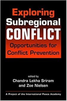 Exploring Subregional Conflict : Opportunities for Conflict Prevention