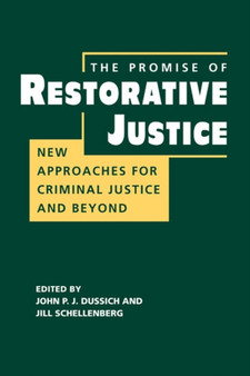 Promise of Restorative Justice : New Approaches for Criminal Justice and Beyond