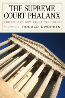 The Supreme Court Phalanx : The Court's New Right-Wing Bloc