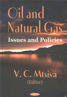 Oil & Natural Gas : Issues & Policies