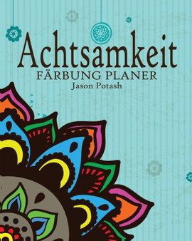 Achtsamkeit Farbung Planer by Jason Potash - Paperback