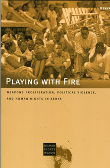 Kenya : Playing with Fire