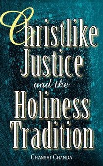 Christlike Justice and the Holiness Tradition