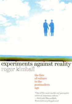 Experiments Against Reality : The Fate of Culture in the Postmodern Age