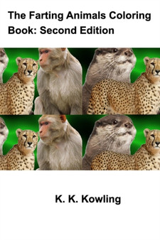 The Farting Animals Coloring Book : Second Edition by K K Kowling - Paperback