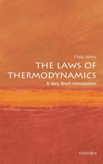 The Laws of Thermodynamics: A Very Short Introduction by Peter Atkins - Paperback