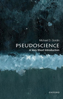 Pseudoscience: A Very Short Introduction by Michael D. Gordin - Paperback