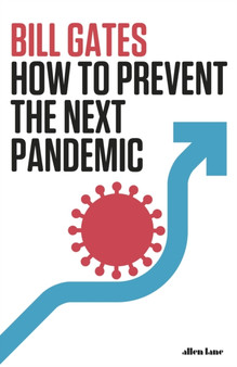 How to Prevent the Next Pandemic by Bill Gates - Hardback