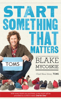 Start Something That Matters by Blake Mycoskie - Paperback