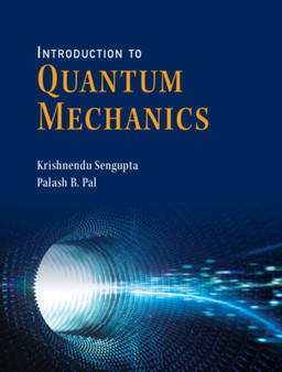 Introduction to Quantum Mechanics by Krishnendu Sengupta - Paperback