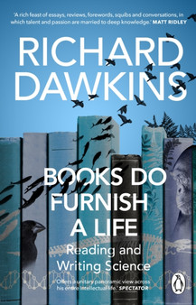 Books do Furnish a Life : An electrifying celebration of science writing by Richard Dawkins - Paperback