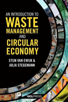An Introduction to Waste Management and Circular Economy by Stijn van Ewijk - Paperback
