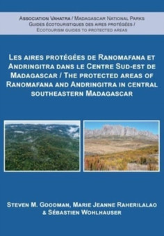 The Protected Areas of Ranomafana and Andringitra in Central Southeastern Madagascar by Steven M. Goodman - Paperback