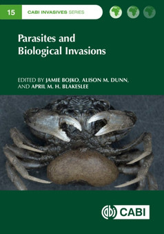 Parasites and Biological Invasions : 15 by Jamie Bojko - Hardback
