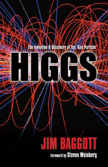 Higgs : The invention and discovery of the 'God Particle' by Jim Baggott - Paperback