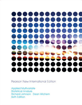 Applied Multivariate Statistical Analysis : Pearson New International Edition by Richard Johnson - Paperback