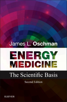 Energy Medicine : The Scientific Basis by James L. Oschman - Paperback