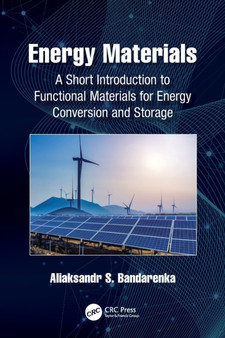 Energy Materials : A Short Introduction to Functional Materials for Energy Conversion and Storage by Aliaksandr S. Bandarenka - Paperback