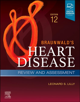 Braunwald's Heart Disease Review and Assessment : A Companion to Braunwald's Heart Disease by Leonard S. Lilly - Paperback