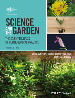 Science and the Garden : The Scientific Basis of Horticultural Practice by David S. Ingram - Paperback