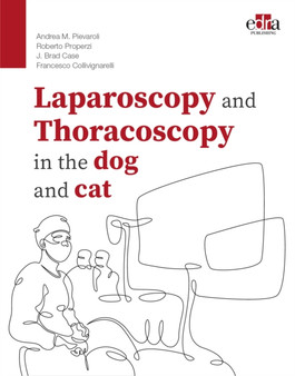 Laparoscopy and Thoracoscopy in the Dog and Cat by Andrea M. Pievaroli - Hardback
