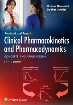 Rowland and Tozer's Clinical Pharmacokinetics and Pharmacodynamics: Concepts and Applications by Hartmut Derendorf - Paperback