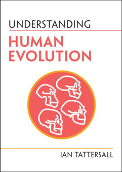 Understanding Human Evolution by Ian Tattersall - Paperback
