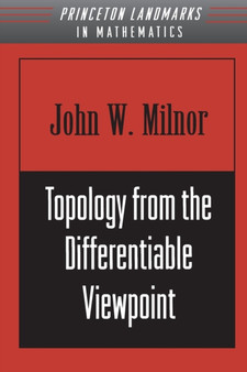 Topology from the Differentiable Viewpoint by John Milnor - Paperback