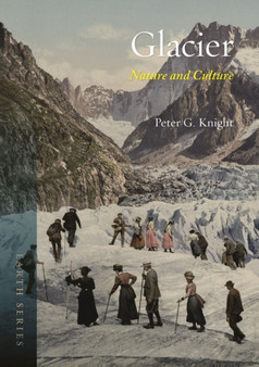 Glacier : Nature and Culture by Peter G. Knight - Paperback