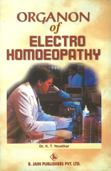 Organon of Electro Homoeopathy by Dr K T Yevatkar - Paperback