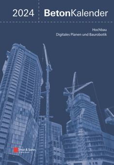 Beton-Kalender 2024 : Schwerpunkte: Digitales Planen und Baurobotik; Hochbau (2 Teile) by Konrad Bergmeister - Hardback