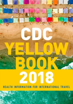 CDC Yellow Book 2018: Health Information for International Travel by Centers for Disease Control and Prevention - Paperback