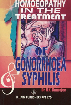 Homoeopathy in the Treatment of Gonorrhoea & Syphilis by Dr N K Banerjee - Paperback