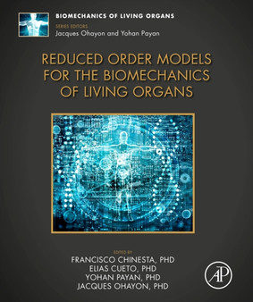 Reduced Order Models for the Biomechanics of Living Organs by Francisco Chinesta - Hardback