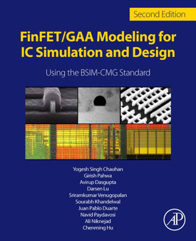 FinFET/GAA Modeling for IC Simulation and Design : Using the BSIM-CMG Standard by Yogesh Singh Chauhan - Paperback
