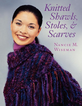 Knitted Shawls, Stoles, and Scarves by Nancie M. Wiseman - Paperback