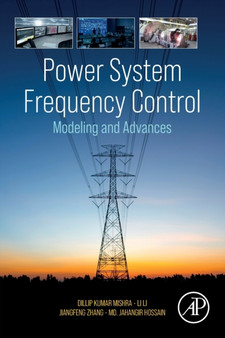 Power System Frequency Control : Modeling and Advances by Dillip Kumar Mishra - Paperback