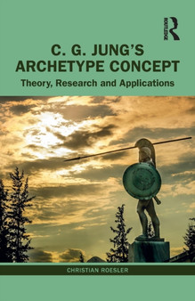 C. G. Jung???s Archetype Concept : Theory, Research and Applications by Christian Roesler - Paperback