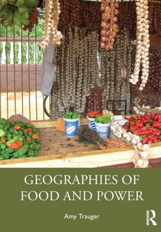 Geographies of Food and Power by Amy Trauger - Paperback