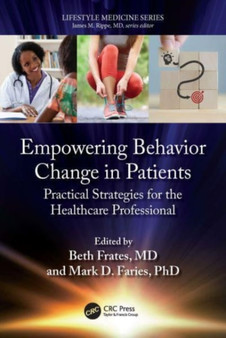 Empowering Behavior Change in Patients : Practical Strategies for the Healthcare Professional by Beth Frates - Paperback