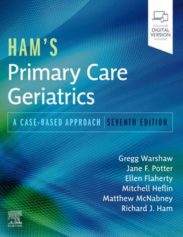 Ham's Primary Care Geriatrics : A Case-Based Approach by Gregg A. Warshaw - Paperback