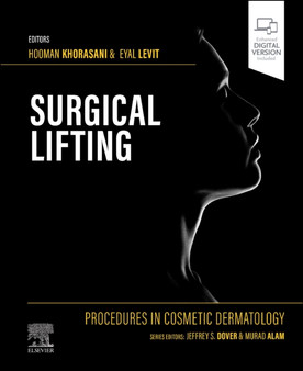 Procedures in Cosmetic Dermatology Series: Surgical Lifting by Hooman MD Khorasani - Hardback
