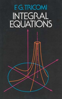 Integral Equations by F.G. Tricomi - Paperback