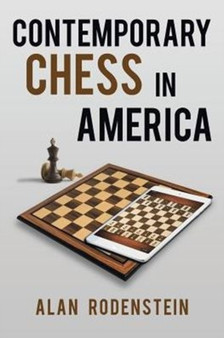Contemporary Chess in America by Alan Rodenstein - Paperback