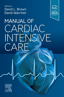 Manual of Cardiac Intensive Care by David L. MD FACC Washington University School of Medicine) Brown - Paperback