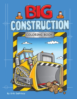 Big Construction Coloring Book by Erik Deprince - Paperback