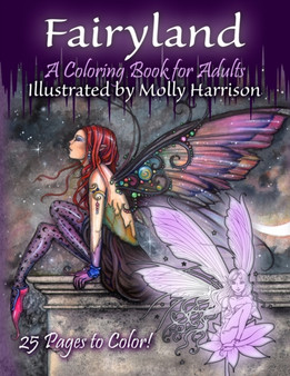 Fairyland - A Coloring Book For Adults : Fantasy Coloring for Grownups by Molly Harrison by Molly Harrison - Paperback