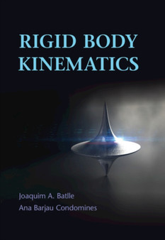 Rigid Body Kinematics by Joaquim A. Batlle - Hardback