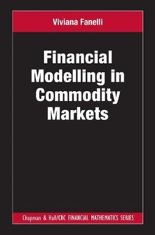 Financial Modelling in Commodity Markets by Viviana Fanelli - Hardback