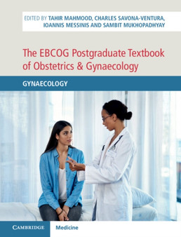 The EBCOG Postgraduate Textbook of Obstetrics & Gynaecology : Gynaecology by Tahir Mahmood - Hardback
